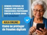 Governo de Pernambuco promove aula online sobre proteção contra golpes digitais para pessoas idosas