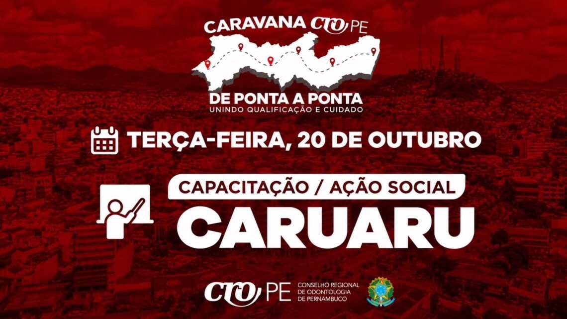 Caravana do CRO-PE levará capacitação e ação social a Caruaru nesta terça-feira (20)