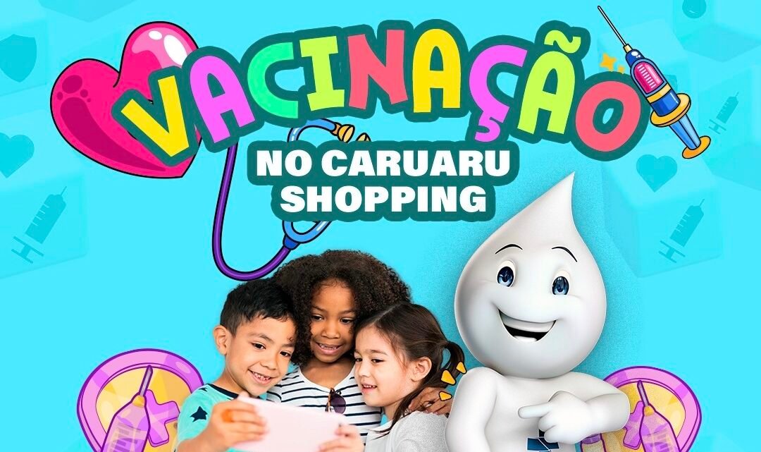 Semana da Criança terá vacinação no Caruaru Shopping